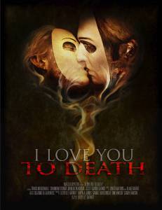      I Love You to Death 2012   