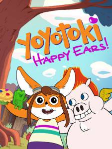 Yoyotoki: Happy Ears () / [2015]